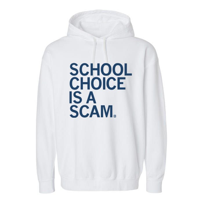 School Choice Is A Scam Garment-Dyed Fleece Hoodie