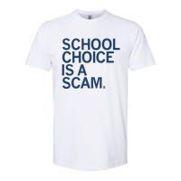 School Choice Is A Scam Softstyle CVC T-Shirt