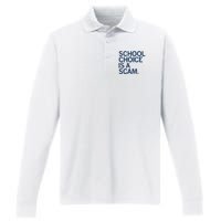 School Choice Is A Scam Performance Long Sleeve Polo