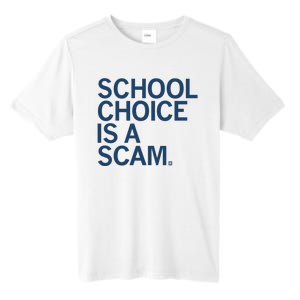 School Choice Is A Scam Tall Fusion ChromaSoft Performance T-Shirt