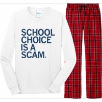 School Choice Is A Scam Long Sleeve Pajama Set