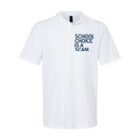 School Choice Is A Scam Softstyle Adult Sport Polo