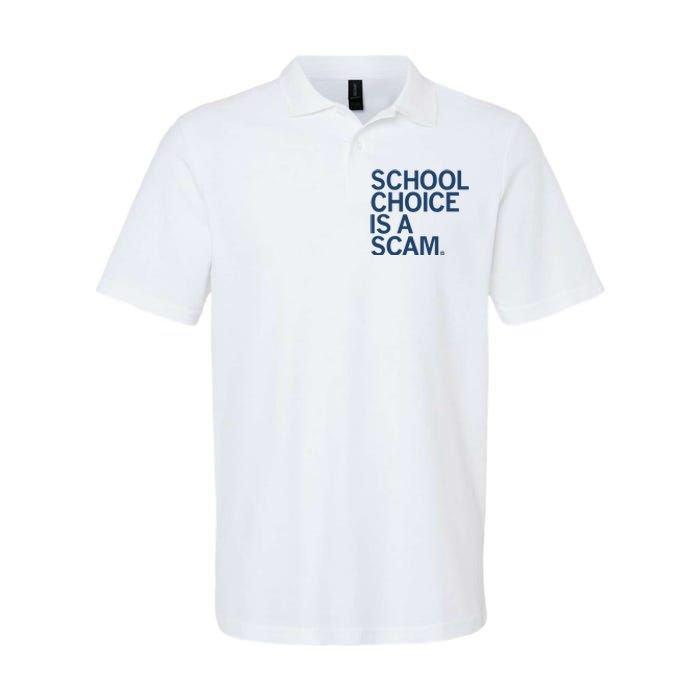 School Choice Is A Scam Softstyle Adult Sport Polo