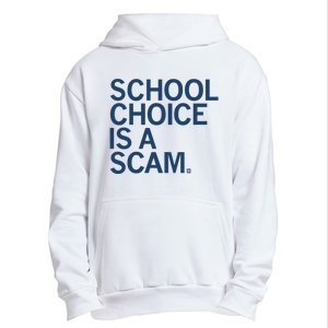 School Choice Is A Scam Urban Pullover Hoodie