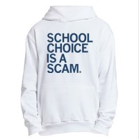 School Choice Is A Scam Urban Pullover Hoodie