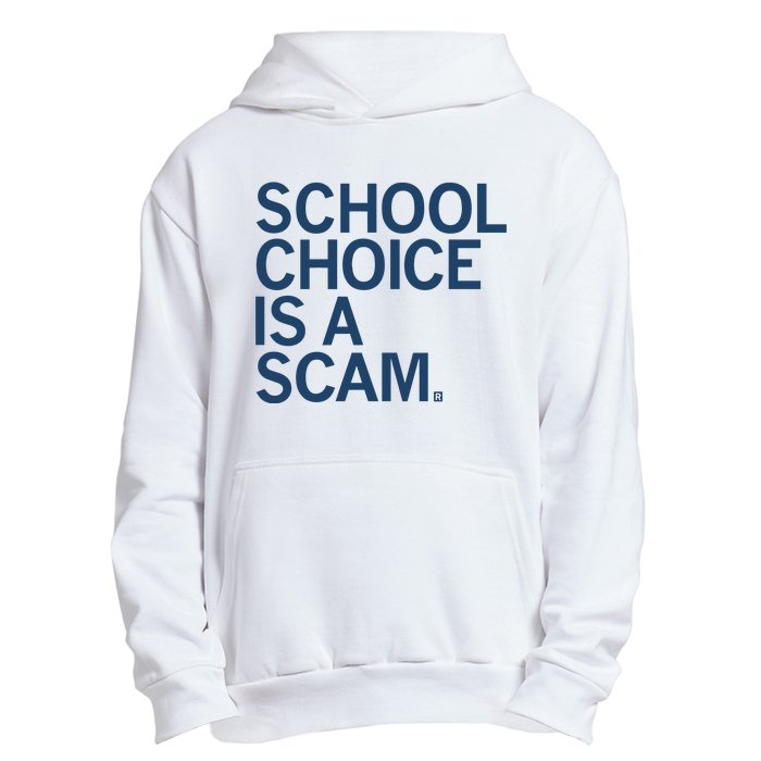 School Choice Is A Scam Urban Pullover Hoodie