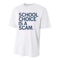 School Choice Is A Scam Performance Sprint T-Shirt