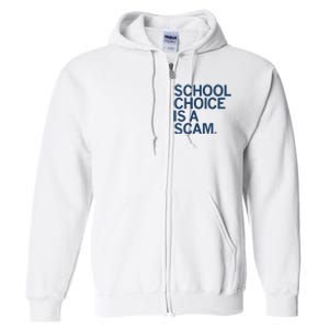 School Choice Is A Scam Full Zip Hoodie