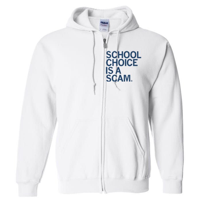 School Choice Is A Scam Full Zip Hoodie