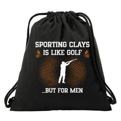 Sporting Clays Is Like Golf But For Trap Skeet Shooting Drawstring Bag