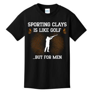 Sporting Clays Is Like Golf But For Trap Skeet Shooting Kids T-Shirt