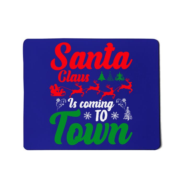 Santa Claus Is Coming Funny Christmas Xmas Meaningful Gift Mousepad