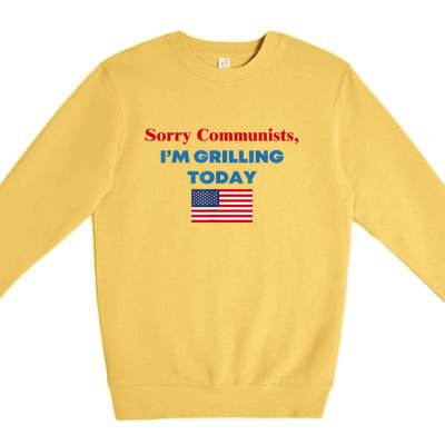 Sorry Communists Im Grilling Today American Flag Gift Premium Crewneck Sweatshirt