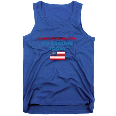 Sorry Communists Im Grilling Today American Flag Gift Tank Top