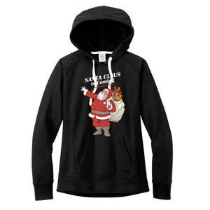 Santa Claus Is Coming Cute Gift Funny Santa Christmas Pajama Gift Women's Fleece Hoodie