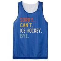 Sorry CanT Ice Hockey Bye Gift Funny Ice Hockey Lovers Gift Mesh Reversible Basketball Jersey Tank