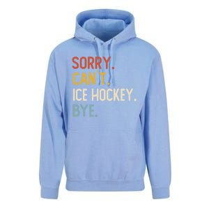 Sorry CanT Ice Hockey Bye Gift Funny Ice Hockey Lovers Gift Unisex Surf Hoodie