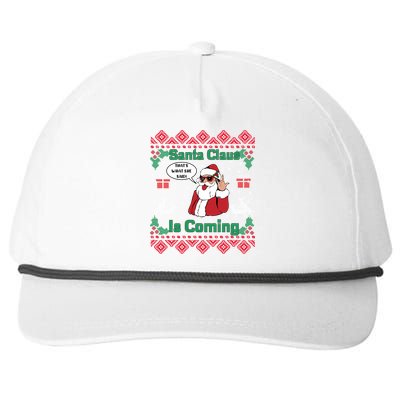 Santa Claus Is Coming That What She Said Ugly Christmas Great Gift Snapback Five-Panel Rope Hat