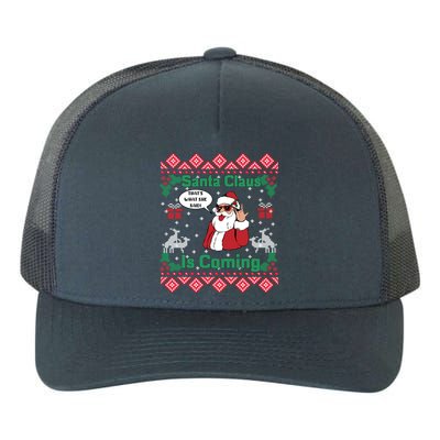 Santa Claus Is Coming That What She Said Ugly Christmas Great Gift Yupoong Adult 5-Panel Trucker Hat