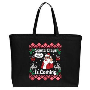 Santa Claus Is Coming That What She Said Ugly Christmas Cute Gift Cotton Canvas Jumbo Tote