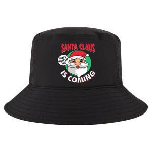 Santa Claus Is Coming ThatS What She Said Christmas Adult Gift Cool Comfort Performance Bucket Hat