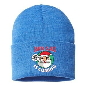 Santa Claus Is Coming ThatS What She Said Christmas Adult Gift Sustainable Knit Beanie