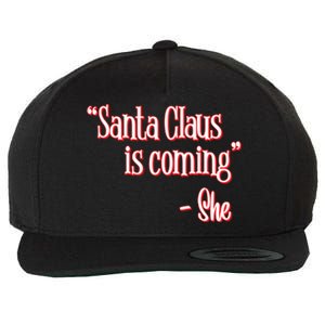 Santa Claus Is Coming ThatS What She Said Christmas Pun Gift Wool Snapback Cap