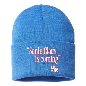 Santa Claus Is Coming ThatS What She Said Christmas Pun Gift Sustainable Knit Beanie