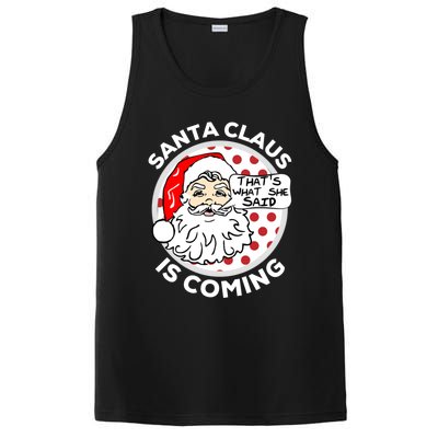 Santa Claus Is Coming ThatS What She Said Christmas Gift Meaningful Gift PosiCharge Competitor Tank