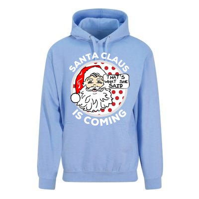 Santa Claus Is Coming ThatS What She Said Christmas Gift Meaningful Gift Unisex Surf Hoodie