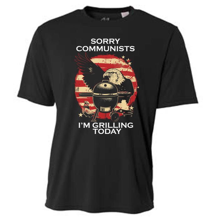 Sorry Communists Im Grilling Today Funny 4th Of July Cooling Performance Crew T-Shirt