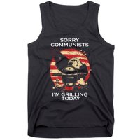 Sorry Communists Im Grilling Today Funny 4th Of July Tank Top