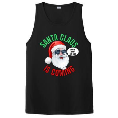 Santa Claus Is Coming ThatS What She Said Cool Santa Cool Gift PosiCharge Competitor Tank