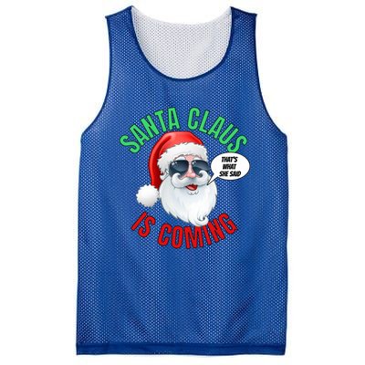 Santa Claus Is Coming ThatS What She Said Cool Santa Cool Gift Mesh Reversible Basketball Jersey Tank