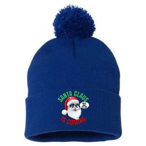 Santa Claus Is Coming ThatS What She Said Cool Santa Cool Gift Pom Pom 12in Knit Beanie