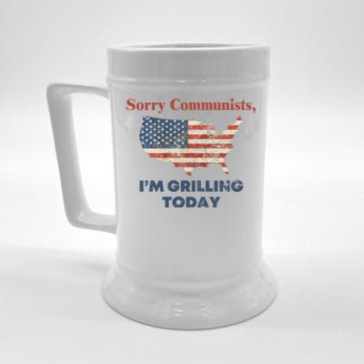 Sorry Communists Im Grilling Today Funny 4th Of July Beer Stein