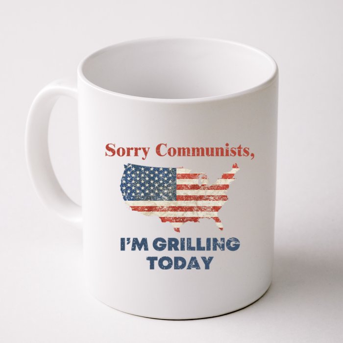 Sorry Communists Im Grilling Today Funny 4th Of July Coffee Mug