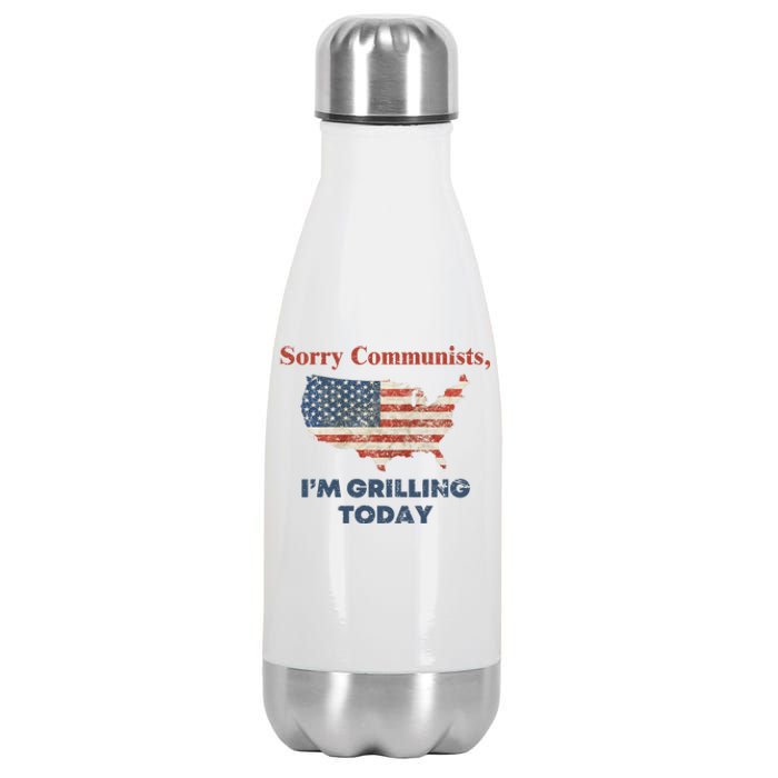 Sorry Communists Im Grilling Today Funny 4th Of July Stainless Steel Insulated Water Bottle