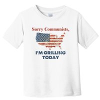 Sorry Communists Im Grilling Today Funny 4th Of July Toddler T-Shirt