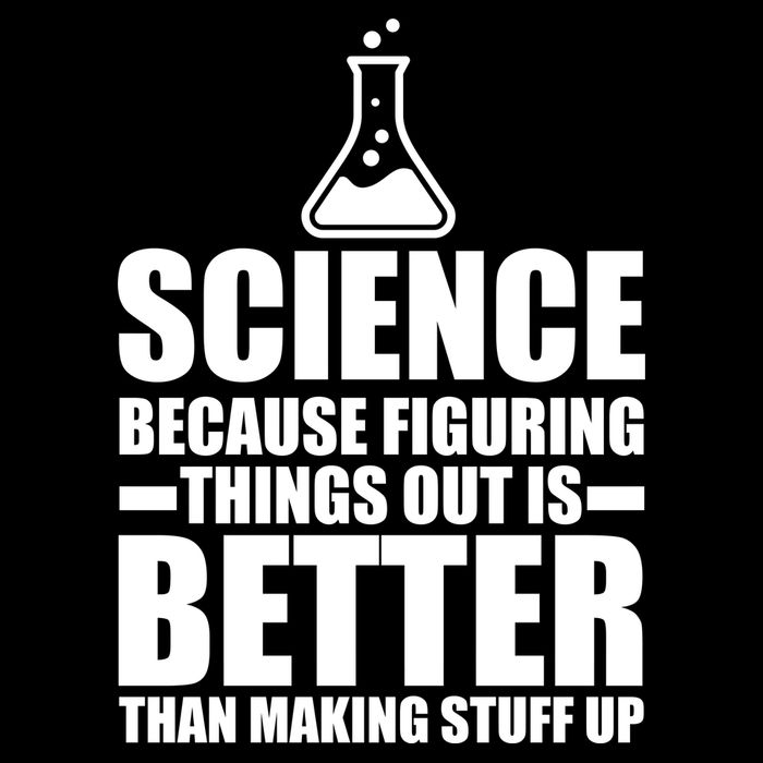 Science Because Figuring Things Out Is Better Backpack