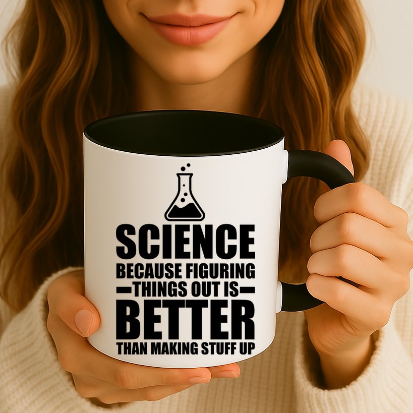Science Because Figuring Things Out Is Better Mug