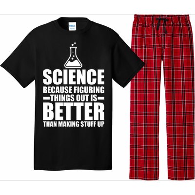 Science Because Figuring Things Out Is Better Pajama Set