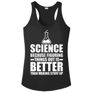 Science Because Figuring Things Out Is Better Ladies PosiCharge Competitor Racerback Tank