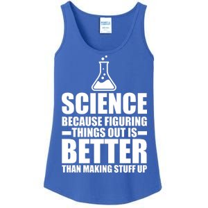 Science Because Figuring Things Out Is Better Ladies Essential Tank