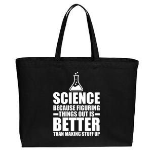 Science Because Figuring Things Out Is Better Cotton Canvas Jumbo Tote