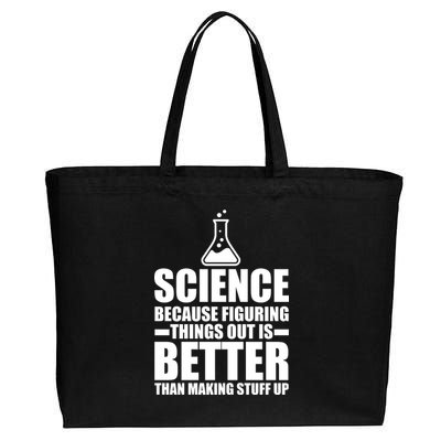 Science Because Figuring Things Out Is Better Cotton Canvas Jumbo Tote