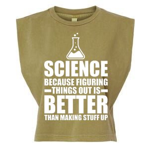 Science Because Figuring Things Out Is Better Garment-Dyed Women's Muscle Tee