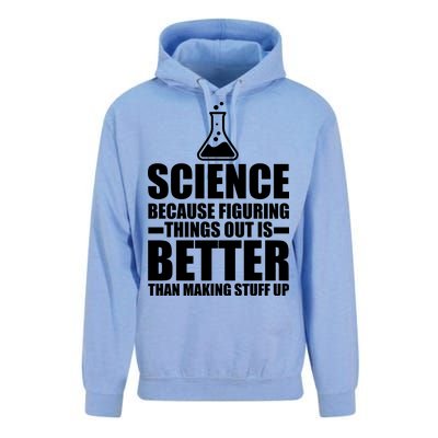 Science Because Figuring Things Out Is Better Unisex Surf Hoodie