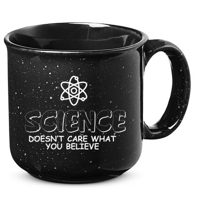 Science Doesn't Care What You Believe 15oz Campfire Ceramic Mug
