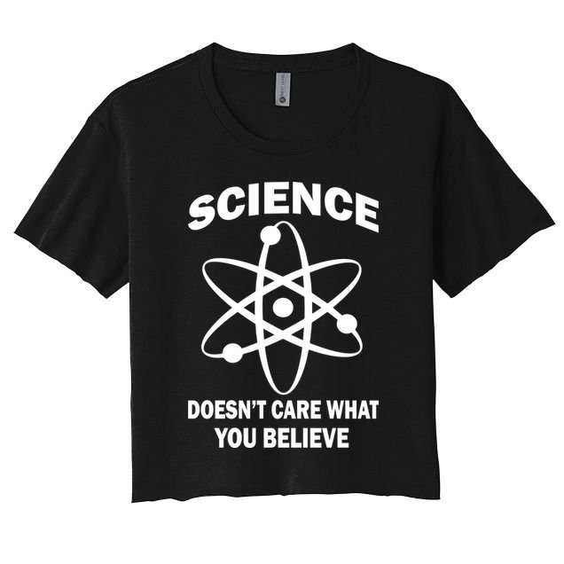 Science Doesn't Care What You Believe Atom Women's Crop Top Tee